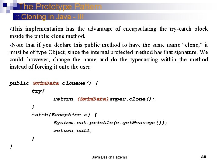 The Prototype Pattern : : Cloning in Java - III §This implementation has the