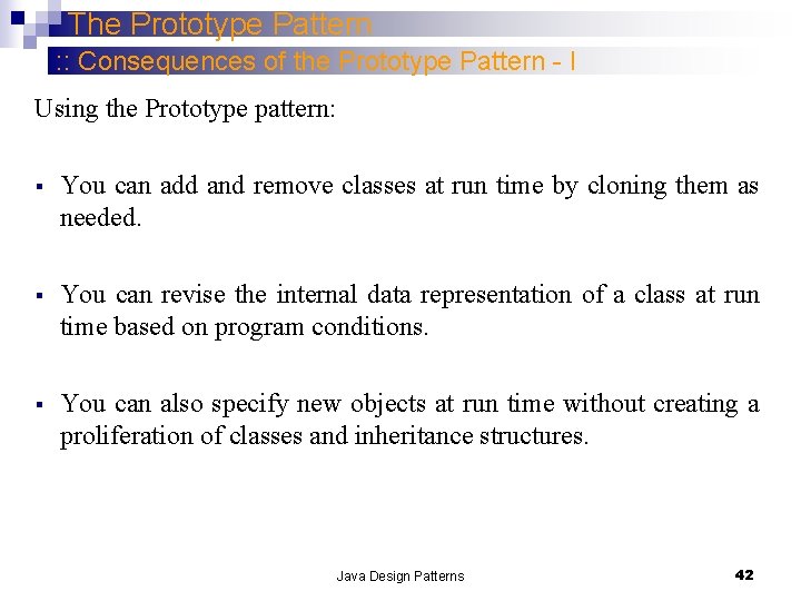 The Prototype Pattern : : Consequences of the Prototype Pattern - I Using the