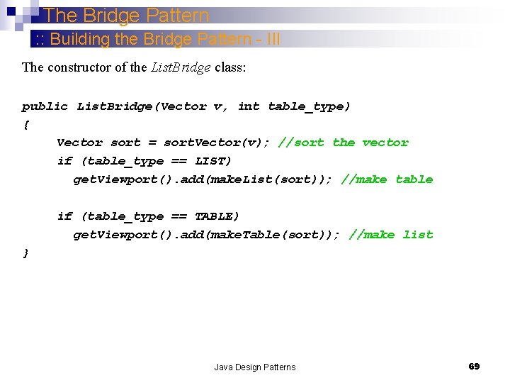 The Bridge Pattern : : Building the Bridge Pattern - III The constructor of