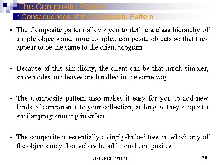 The Composite Pattern : : Consequences of the Composite Pattern § The Composite pattern