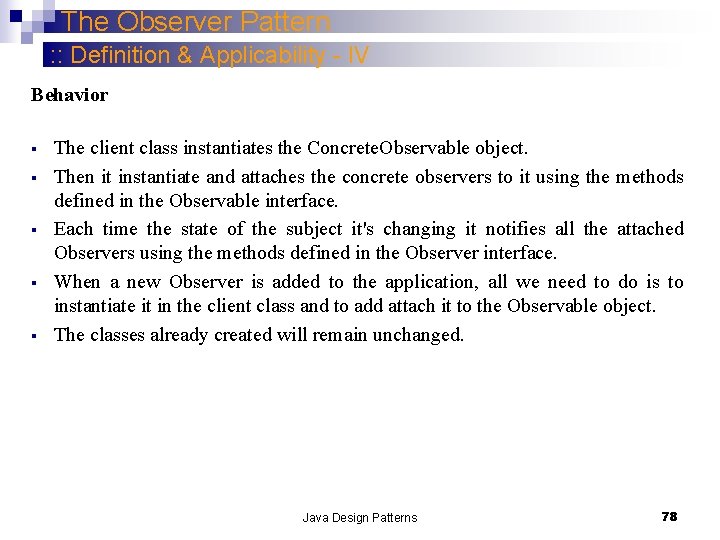 The Observer Pattern : : Definition & Applicability - IV Behavior § § §