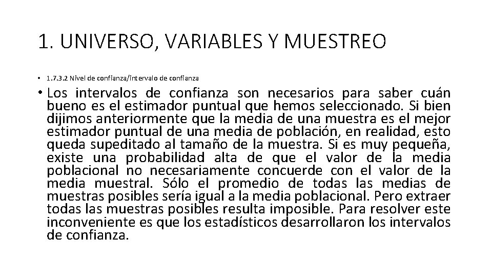 1. UNIVERSO, VARIABLES Y MUESTREO • 1. 7. 3. 2 Nivel de confianza/intervalo de 1. UNIVERSO, VARIABLES Y MUESTREO • 1. 7. 3. 2 Nivel de confianza/intervalo de