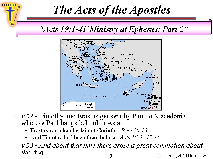 The Acts of the Apostles “Acts 19: 1 -41`Ministry at Ephesus: Part 2” –