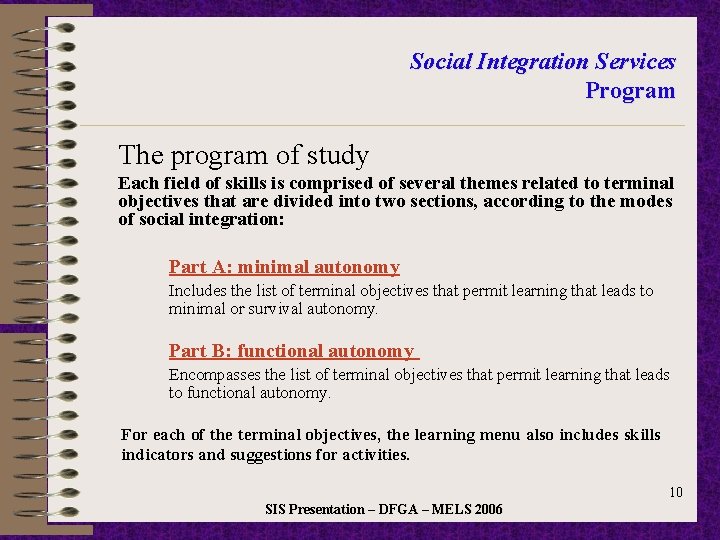 Social Integration Services Program The program of study Each field of skills is comprised