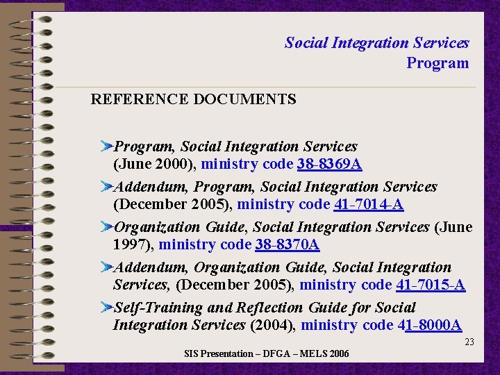 Social Integration Services Program REFERENCE DOCUMENTS Program, Social Integration Services (June 2000), ministry code