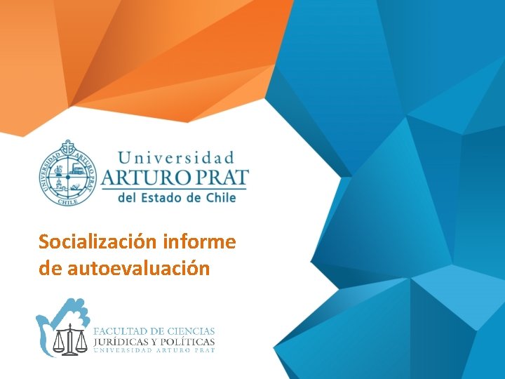 Socialización informe de autoevaluación 