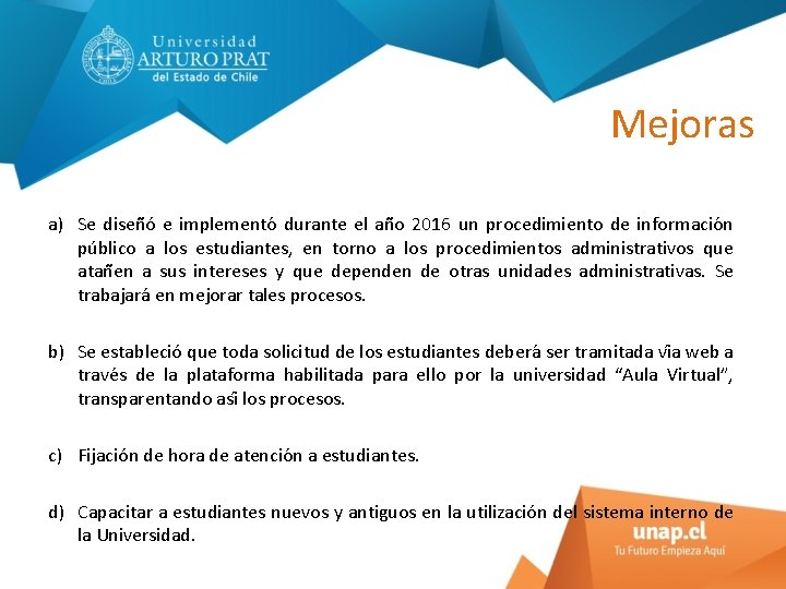 Mejoras a) Se disen o e implemento durante el an o 2016 un procedimiento