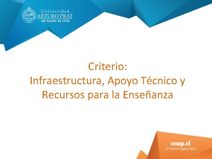 Criterio: Infraestructura, Apoyo Técnico y Recursos para la Enseñanza 