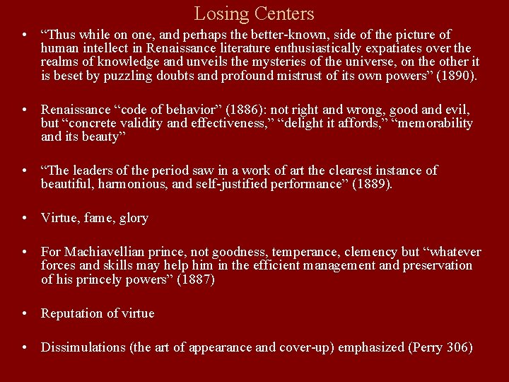 Losing Centers • “Thus while on one, and perhaps the better-known, side of the