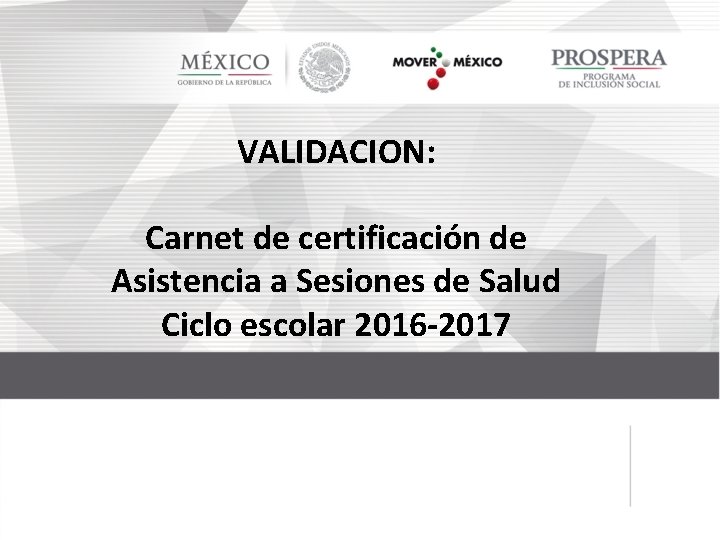 VALIDACION: Carnet de certificación de Asistencia a Sesiones de Salud Ciclo escolar 2016 -2017