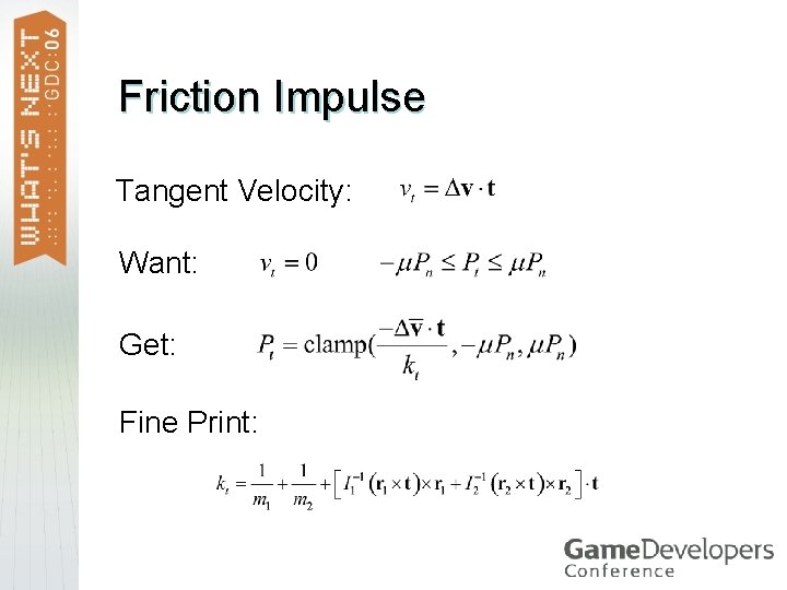 Friction Impulse Tangent Velocity: Want: Get: Fine Print: 