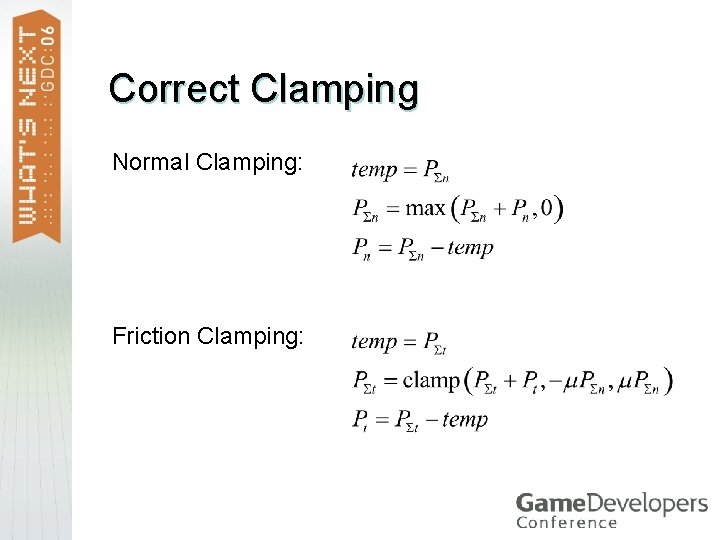 Correct Clamping Normal Clamping: Friction Clamping: 