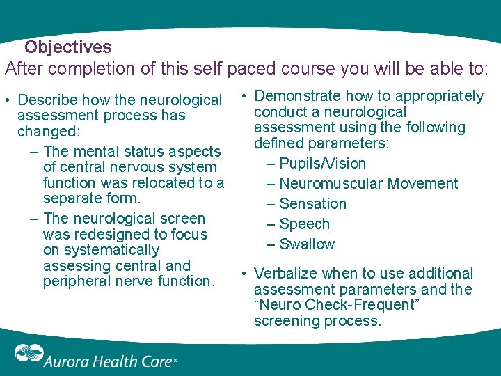 Objectives After completion of this self paced course you will be able to: Objectives After completion of this self paced course you will be able to: