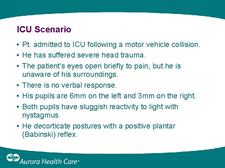 ICU Scenario • Pt. admitted to ICU following a motor vehicle collision. • He ICU Scenario • Pt. admitted to ICU following a motor vehicle collision. • He