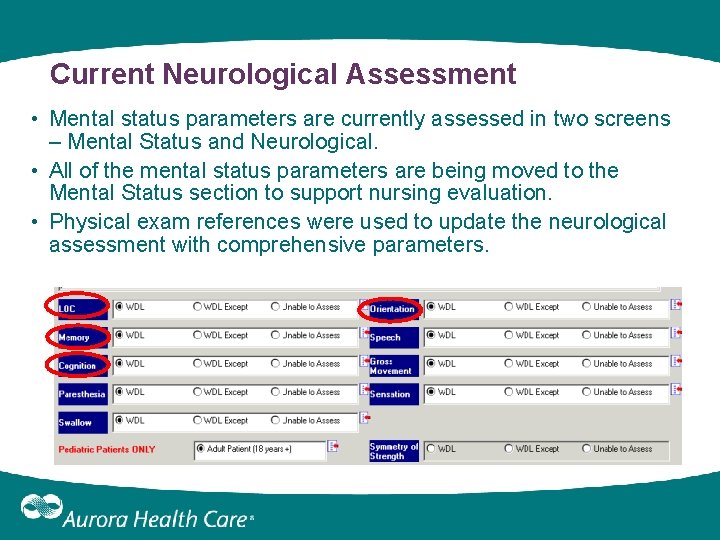Current Neurological Assessment • Mental status parameters are currently assessed in two screens – Current Neurological Assessment • Mental status parameters are currently assessed in two screens –