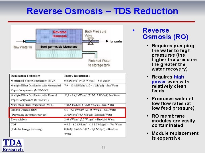 Reverse Osmosis – TDS Reduction • Reverse Osmosis (RO) • Requires pumping the water