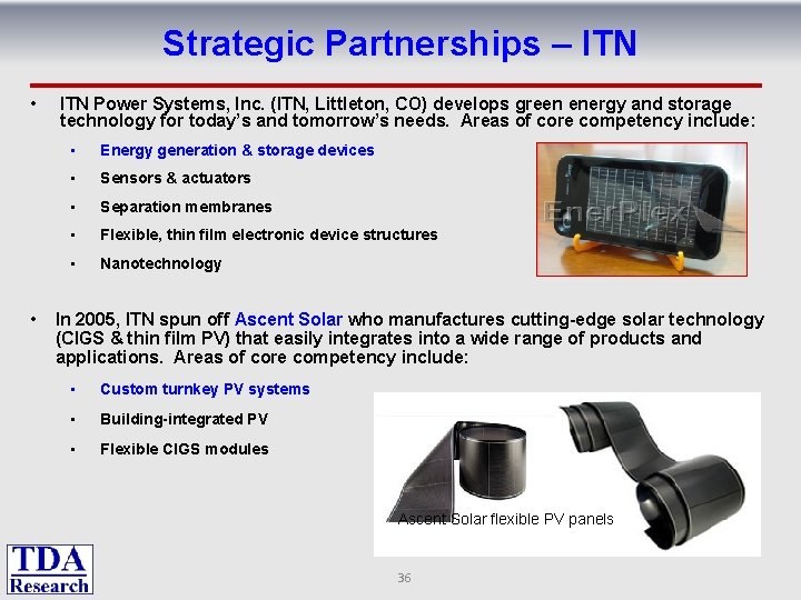 Strategic Partnerships – ITN • • ITN Power Systems, Inc. (ITN, Littleton, CO) develops