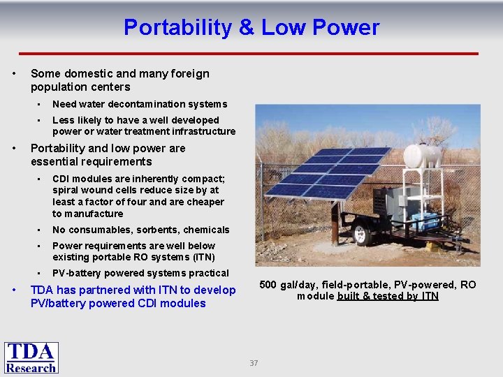 Portability & Low Power • • • Some domestic and many foreign population centers