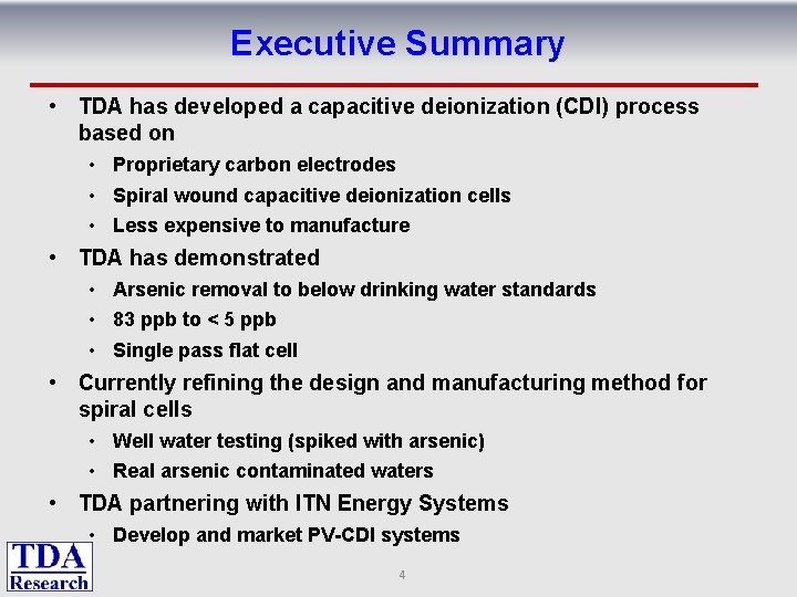 Executive Summary • TDA has developed a capacitive deionization (CDI) process based on •