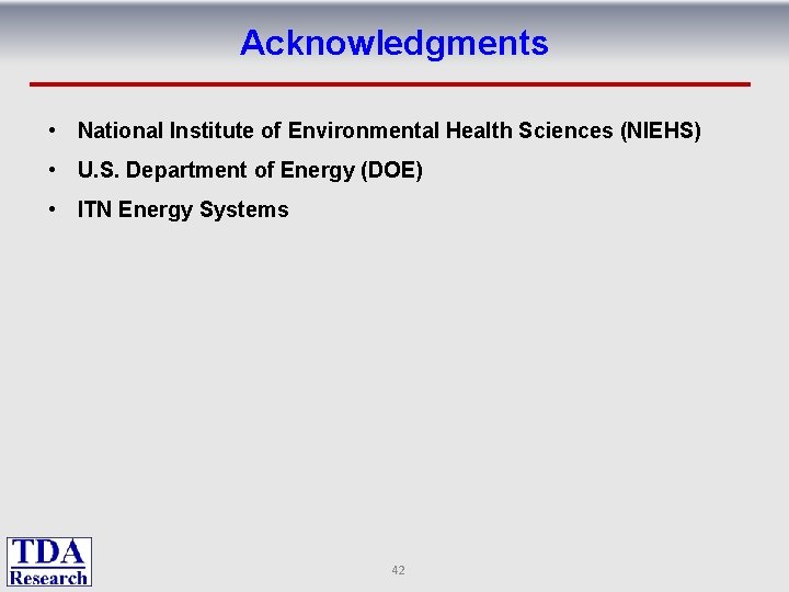 Acknowledgments • National Institute of Environmental Health Sciences (NIEHS) • U. S. Department of