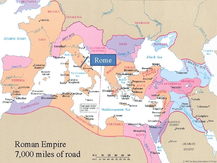 Rome Roman Empire 7, 000 miles of road. 