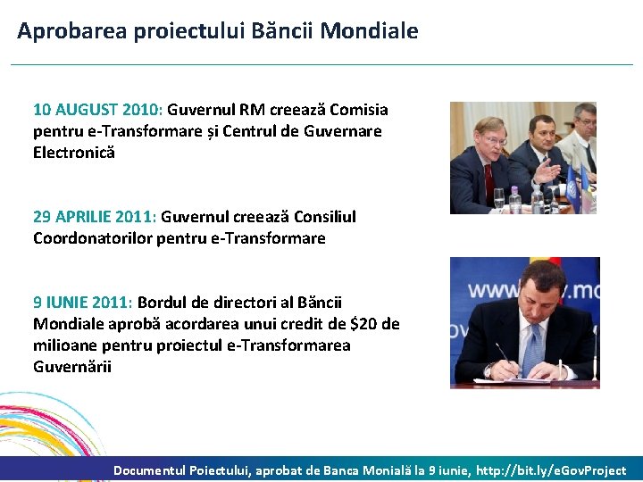 Aprobarea proiectului Băncii Mondiale 10 AUGUST 2010: Guvernul RM creează Comisia pentru e-Transformare și