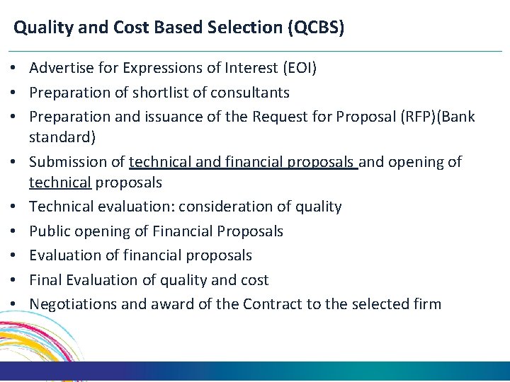 Quality and Cost Based Selection (QCBS) • Advertise for Expressions of Interest (EOI) •
