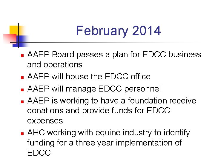 February 2014 n n n AAEP Board passes a plan for EDCC business and February 2014 n n n AAEP Board passes a plan for EDCC business and