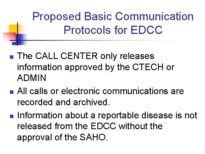 Proposed Basic Communication Protocols for EDCC n n n The CALL CENTER only releases Proposed Basic Communication Protocols for EDCC n n n The CALL CENTER only releases