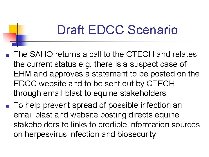 Draft EDCC Scenario n n The SAHO returns a call to the CTECH and Draft EDCC Scenario n n The SAHO returns a call to the CTECH and