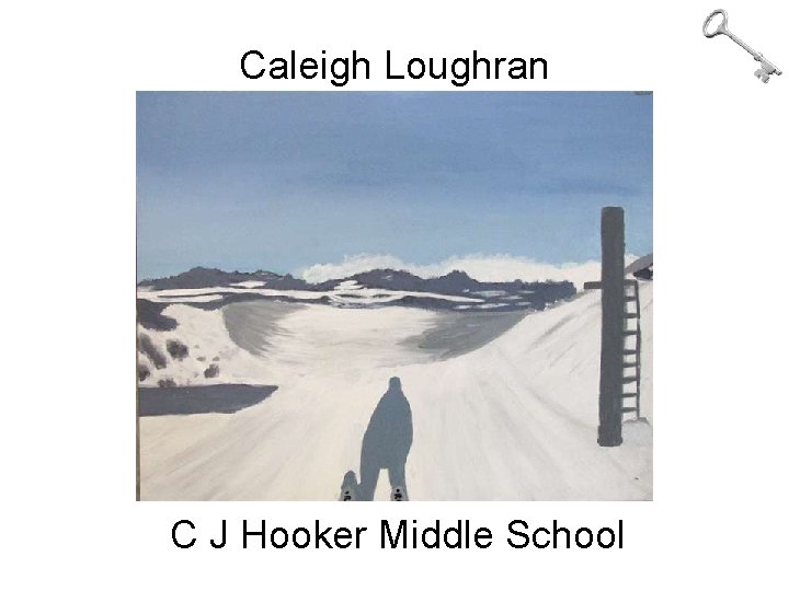 Caleigh Loughran C J Hooker Middle School 