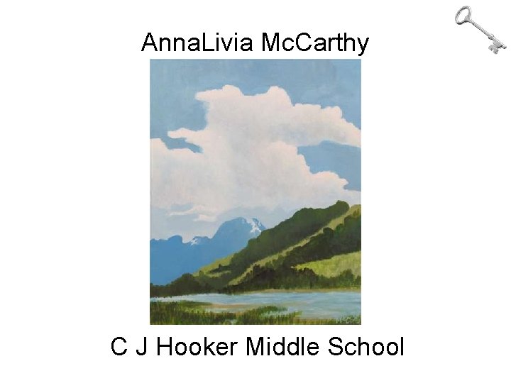 Anna. Livia Mc. Carthy C J Hooker Middle School 