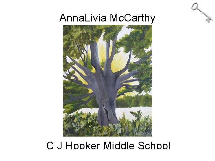 Anna. Livia Mc. Carthy C J Hooker Middle School 
