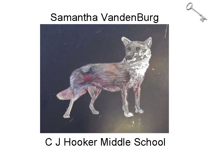 Samantha Vanden. Burg C J Hooker Middle School 