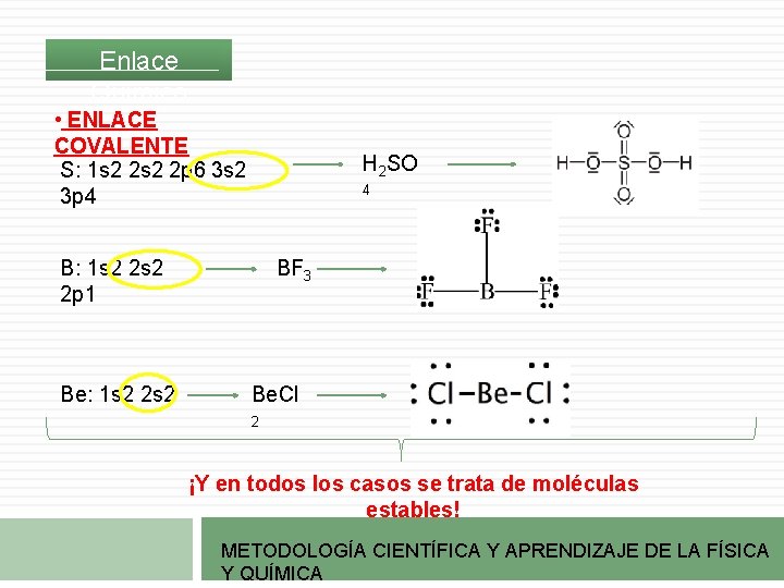 Enlace Químico • ENLACE COVALENTE S: 1 s 2 2 p 6 3 s Enlace Químico • ENLACE COVALENTE S: 1 s 2 2 p 6 3 s