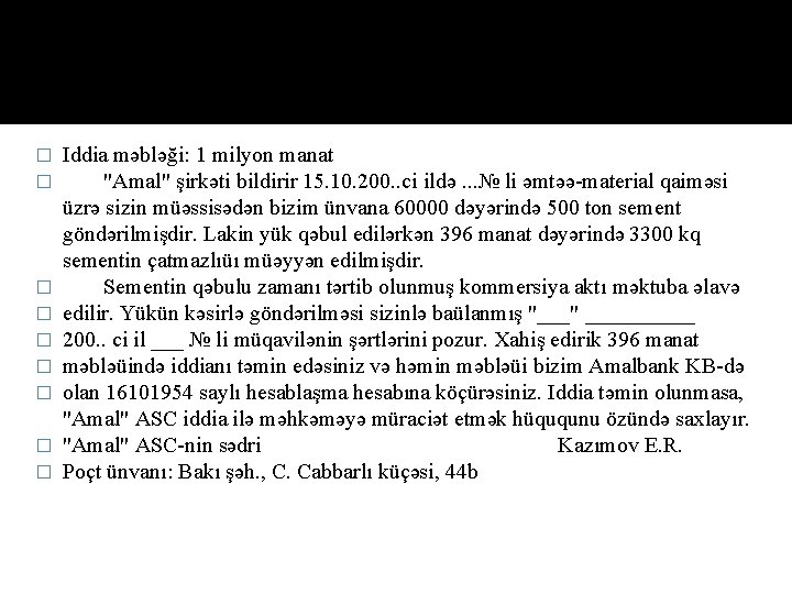 � � � � � Iddia məbləği: 1 milyon manat "Amal" şirkəti bildirir 15.