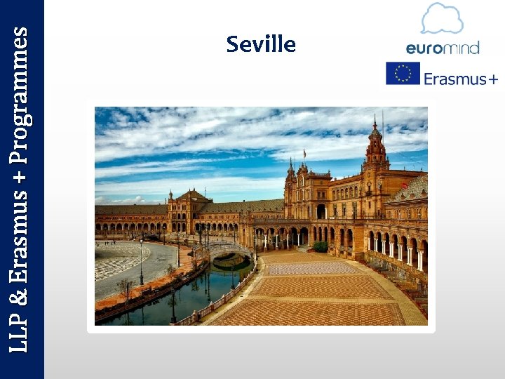 LLP & Erasmus + Programmes Seville 