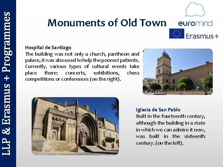 LLP & Erasmus + Programmes Monuments of Old Town Hospital de Santiago The building