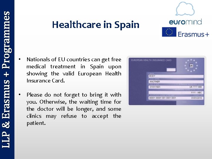 LLP & Erasmus + Programmes Healthcare in Spain • Nationals of EU countries can