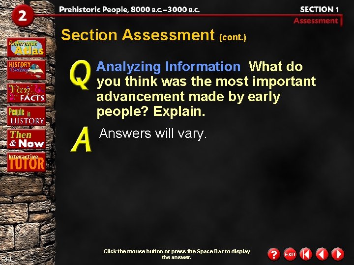 Section Assessment (cont. ) Analyzing Information What do you think was the most important