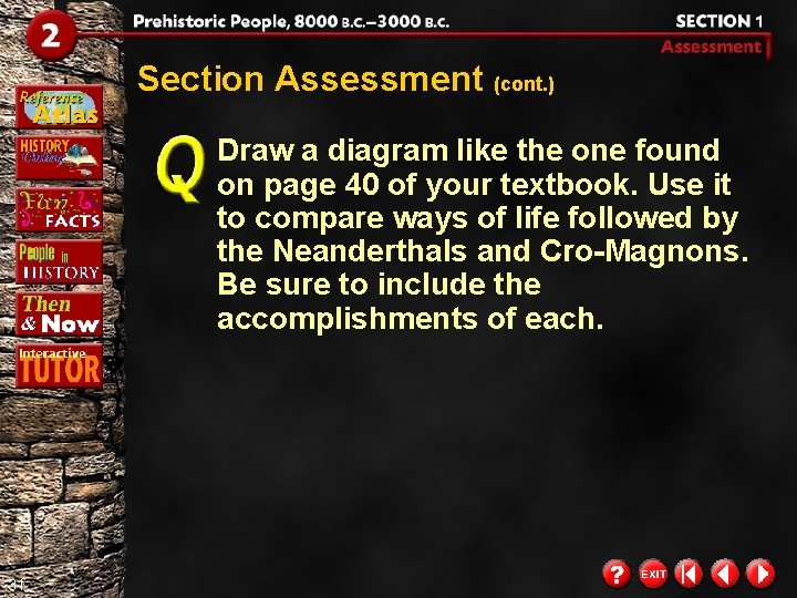 Section Assessment (cont. ) Draw a diagram like the one found on page 40