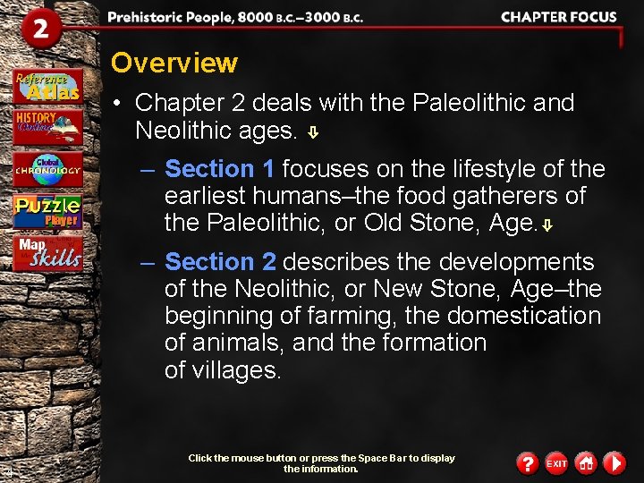 Overview • Chapter 2 deals with the Paleolithic and Neolithic ages. – Section 1