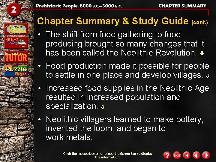 Chapter Summary & Study Guide (cont. ) • The shift from food gathering to