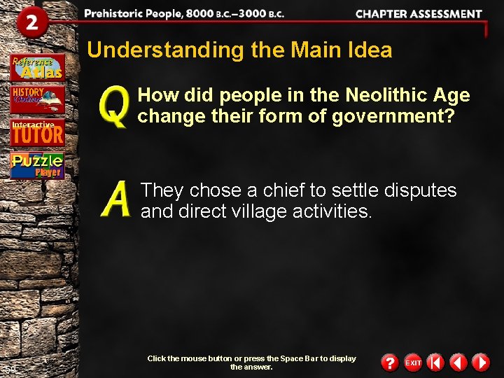 Understanding the Main Idea How did people in the Neolithic Age change their form