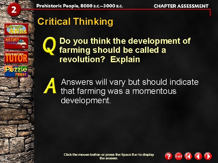 Critical Thinking Do you think the development of farming should be called a revolution?
