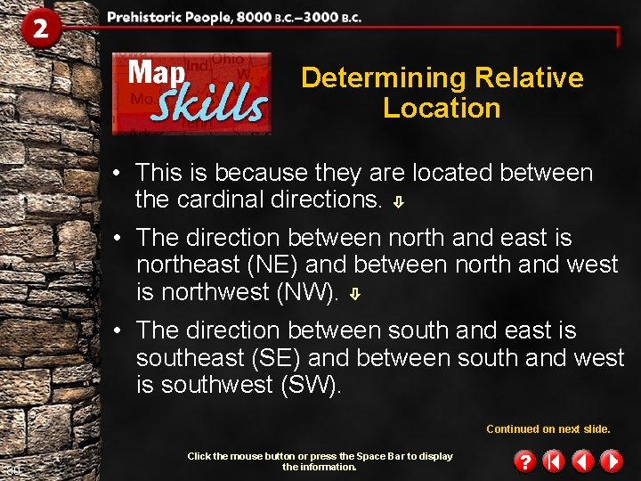 Determining Relative Location • This is because they are located between the cardinal directions.