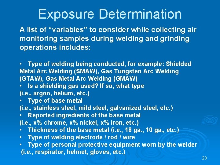 Exposure Determination A list of “variables” to consider while collecting air monitoring samples during