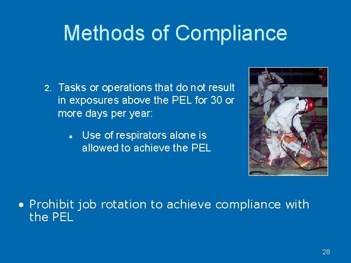 Methods of Compliance 2. Tasks or operations that do not result in exposures above