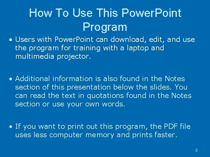 How To Use This Power. Point Program • Users with Power. Point can download,