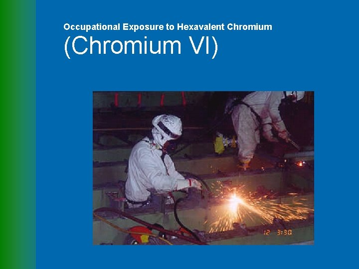 Occupational Exposure to Hexavalent Chromium (Chromium VI) 